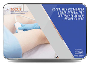 POCUS Musculoskeletal Ultrasound: Lower Extremities Certificate Review